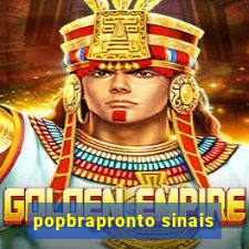 popbrapronto sinais